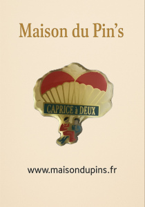 Pin's Caprice à Deux