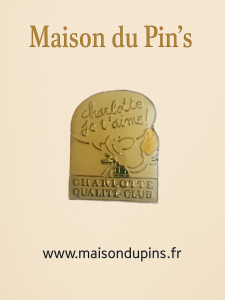 Pin's CHALOTTE QUALITE-CLUB Charlotte Je t'aime !
